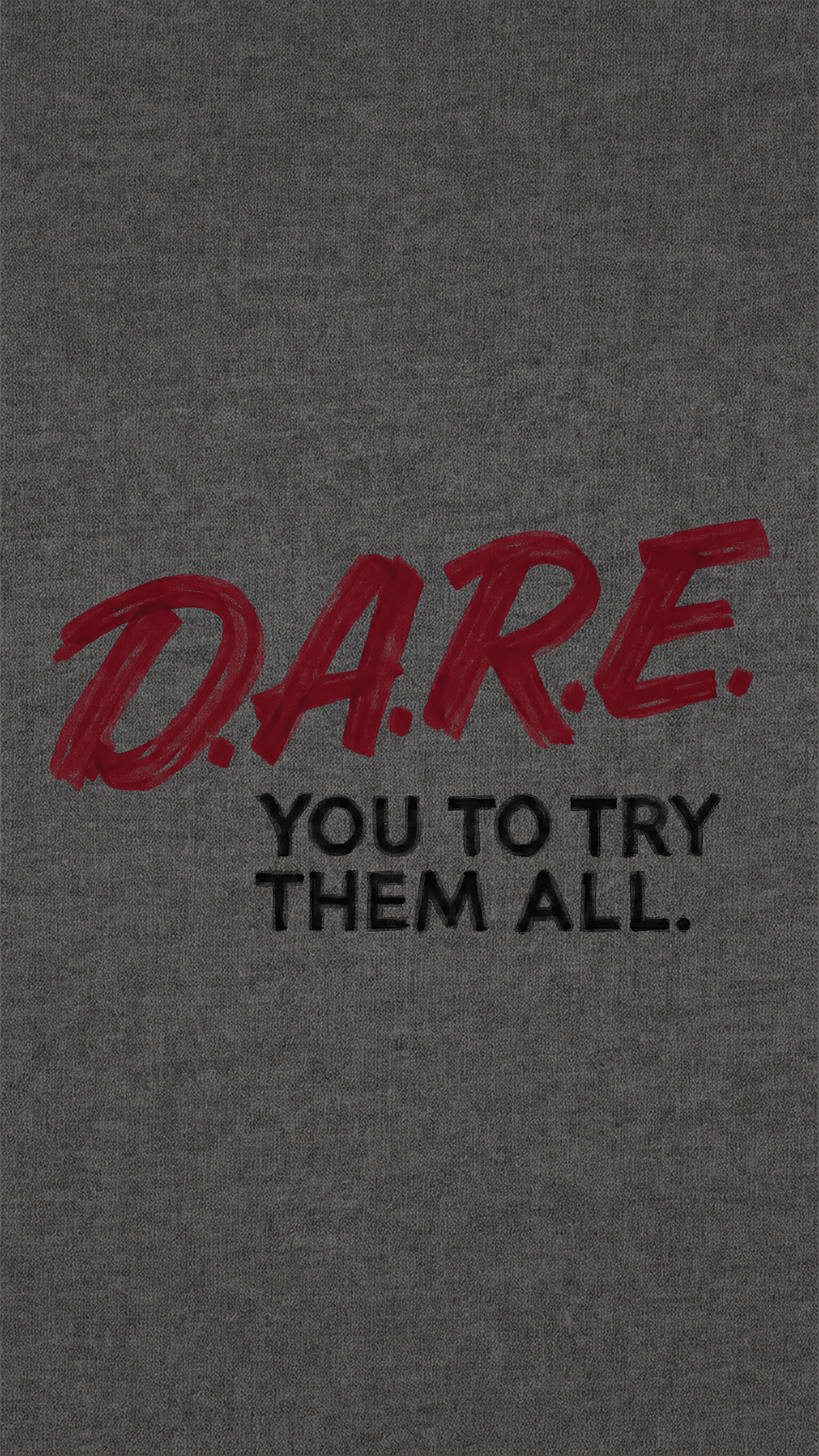 DARE You To Try Them All