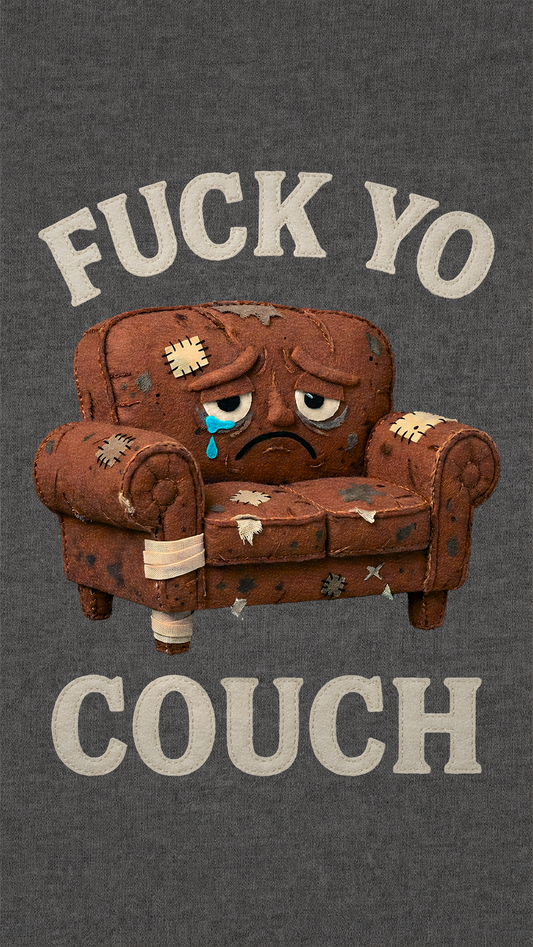 Fuck Yo Couch