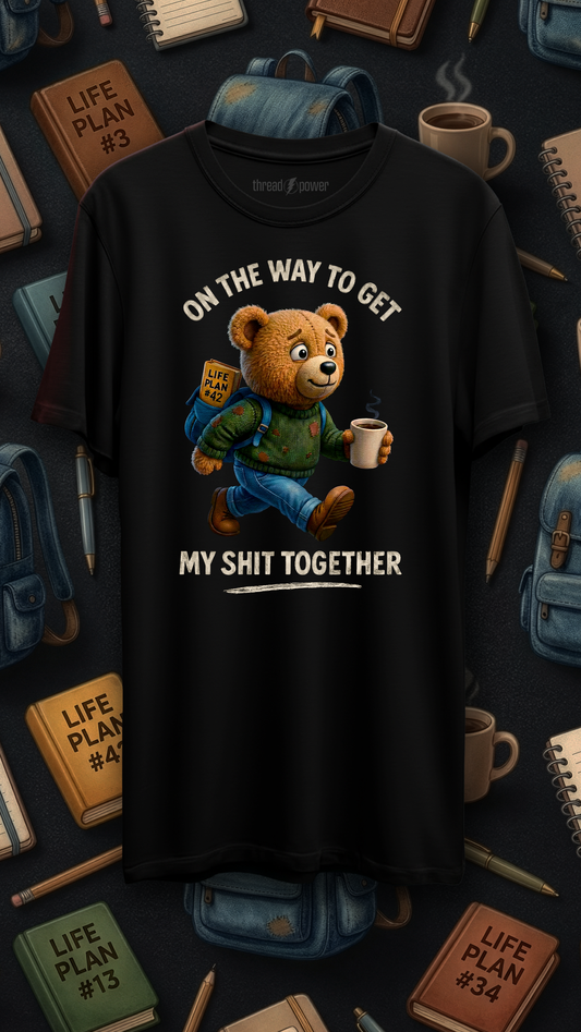 Get My Shit Together