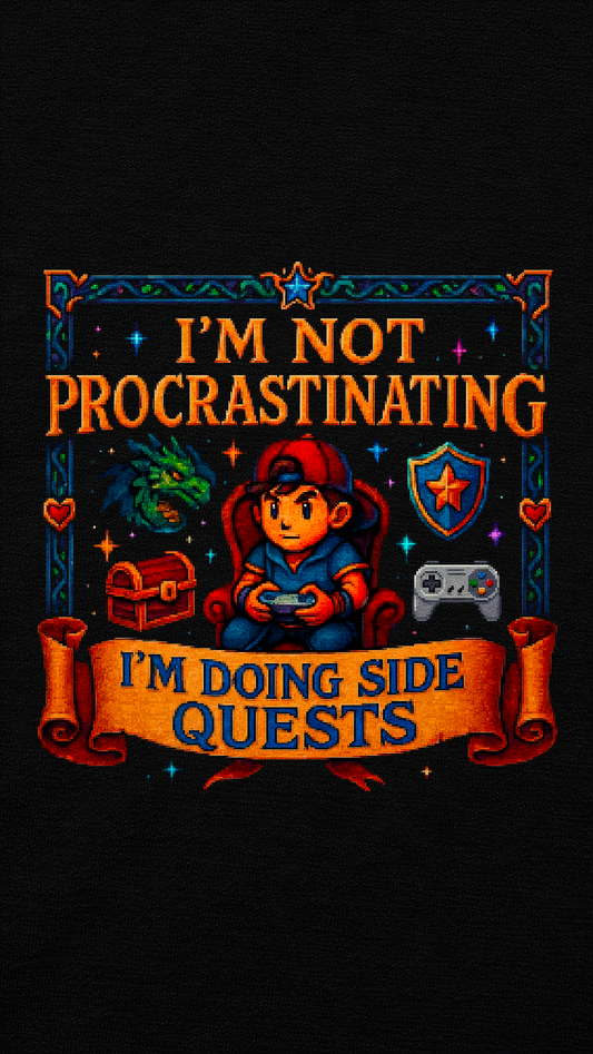 I’m Not Procrastinating — I’m Doing Side Quests
